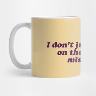 I don't judge people on their worst mistakes Mug